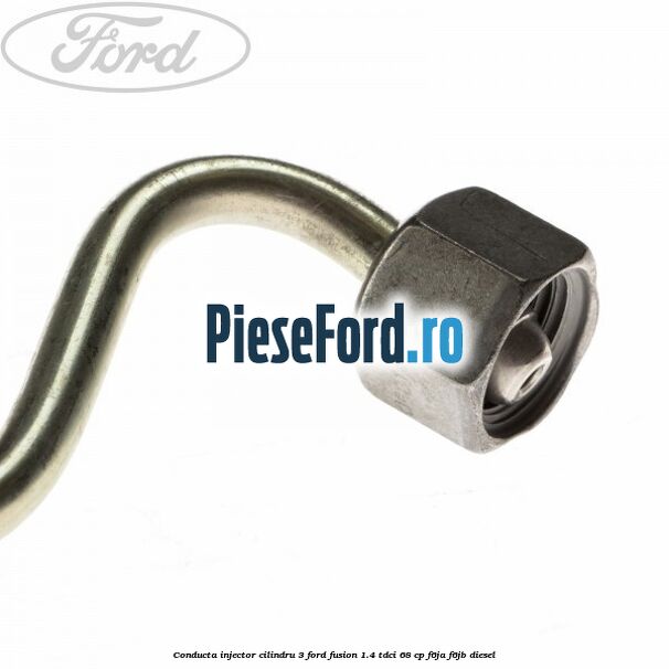Conducta injector cilindru 3 Ford Fusion 1.4 TDCi 68 cp F6JA, F6JB diesel