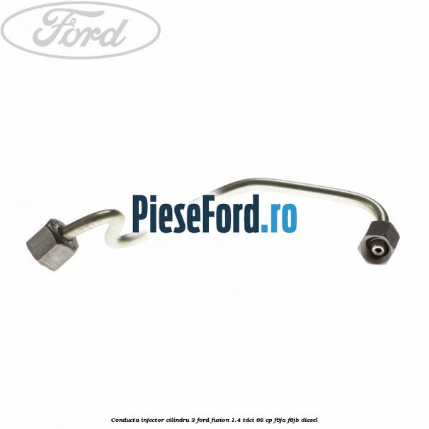Conducta injector cilindru 3 Ford Fusion 1.4 TDCi 68 cp F6JA, F6JB diesel