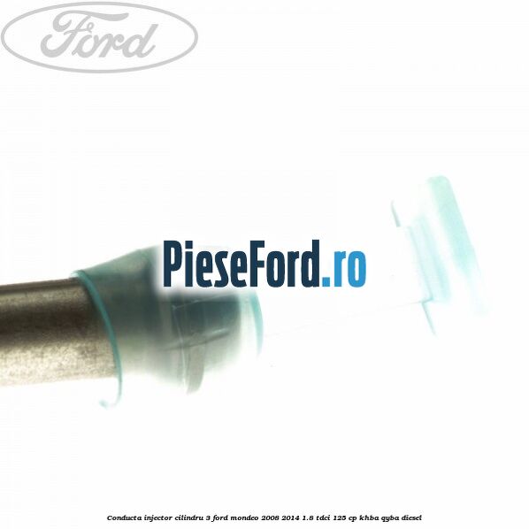 Conducta injector cilindru 3 Ford Mondeo 2008-2014 1.8 TDCi 125 cp Conducta injector cilindru 3 Ford Mondeo 2008-2014 1.8 TDCi 125 cp KHBA, QYBA diesel