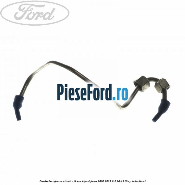 Conducta injector cilindru 3 sau 4 Ford Focus 2008-2011 2.0 TDCi 110 cp IXDA diesel
