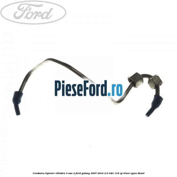 Conducta injector cilindru 3 sau 4 Ford Galaxy 2007-2014 2.0 TDCi 115 cp KLWA, TYWA diesel