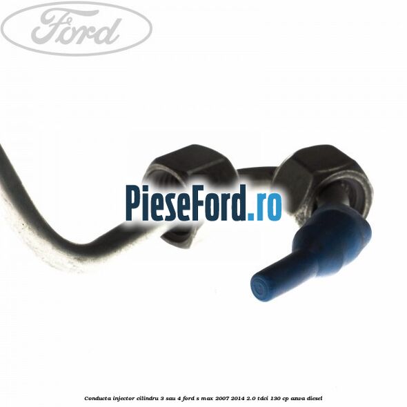 Conducta injector cilindru 3 sau 4 Ford S-Max 2007-2014 2.0 TDCi 130 cp AZWA diesel