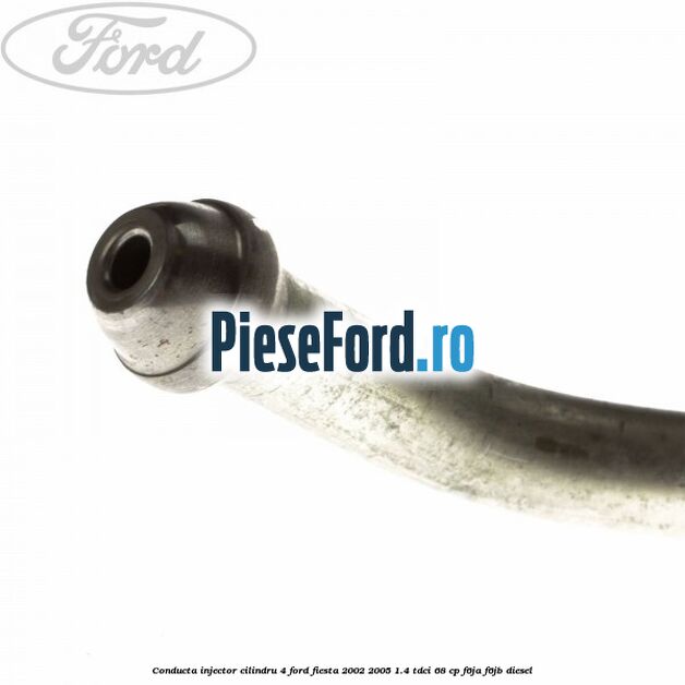 Conducta injector cilindru 4 Ford Fiesta 2002-2005 1.4 TDCi 68 cp F6JA, F6JB diesel