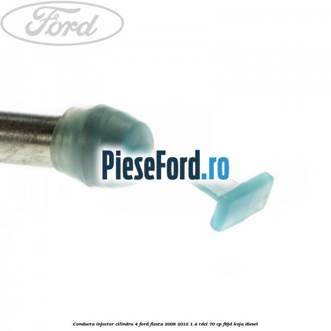 Conducta injector cilindru 4 Ford Fiesta 2008-2012 1.4 TDCi 70 cp F6JD, KVJA diesel