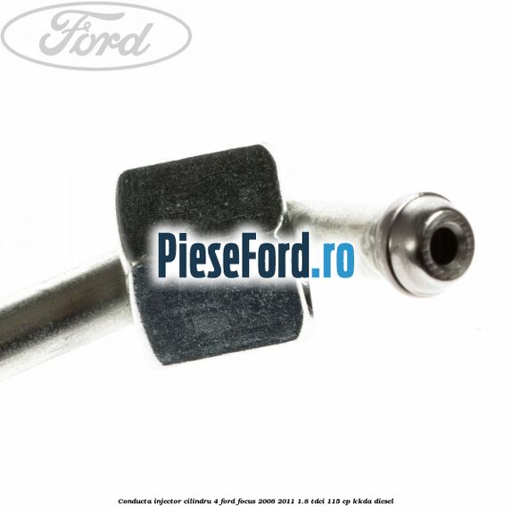 Conducta injector cilindru 4 Ford Focus 2008-2011 1.8 TDCi 115 cp Conducta injector cilindru 4 Ford Focus 2008-2011 1.8 TDCi 115 cp KKDA diesel