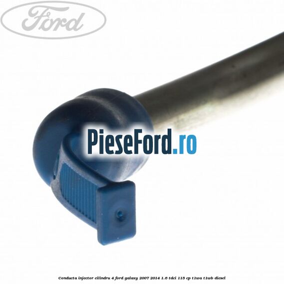 Conducta injector cilindru 4 Ford Galaxy 2007-2014 1.6 TDCi 115 cp Conducta injector cilindru 4 Ford Galaxy 2007-2014 1.6 TDCi 115 cp T1WA, T1WB diesel