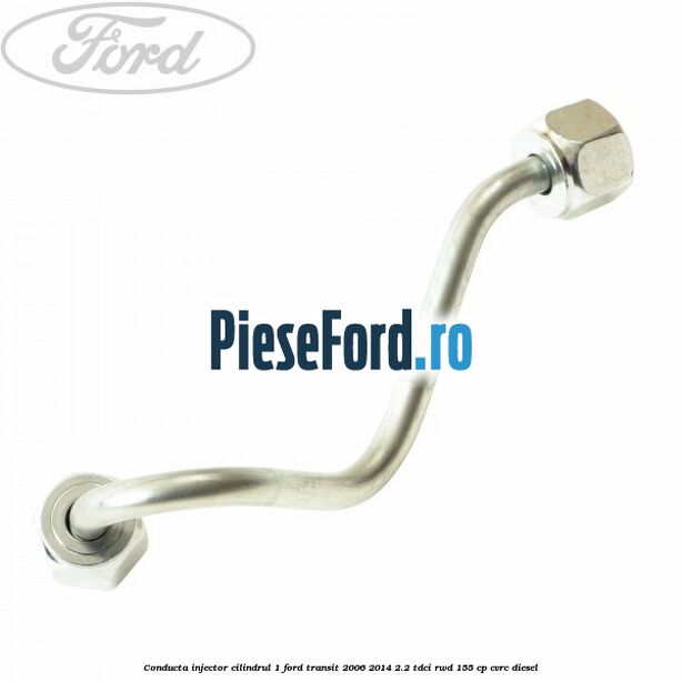 Conducta injector cilindrul 1 Ford Transit 2006-2014 2.2 TDCi RWD 155 cp Conducta injector cilindrul 1 Ford Transit 2006-2014 2.2 TDCi RWD 155 cp CVRC diesel