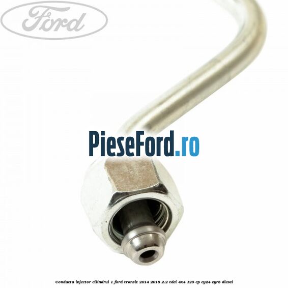 Conducta injector cilindrul 1 Ford Transit 2014-2018 2.2 TDCi 4x4 125 cp Conducta injector cilindrul 1 Ford Transit 2014-2018 2.2 TDCi 4x4 125 cp CY24, CYR5 diesel