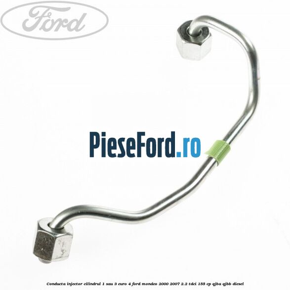 Conducta injector cilindrul 1 sau 3 euro 4 Ford Mondeo 2000-2007 2.2 TDCi 155 cp QJBA, QJBB diesel