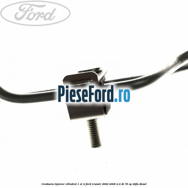 Conducta injector cilindrul 1 si 2 Ford Transit 2000-2006 2.0 DI 75 cp Conducta injector cilindrul 1 si 2 Ford Transit 2000-2006 2.0 DI 75 cp D3FA diesel