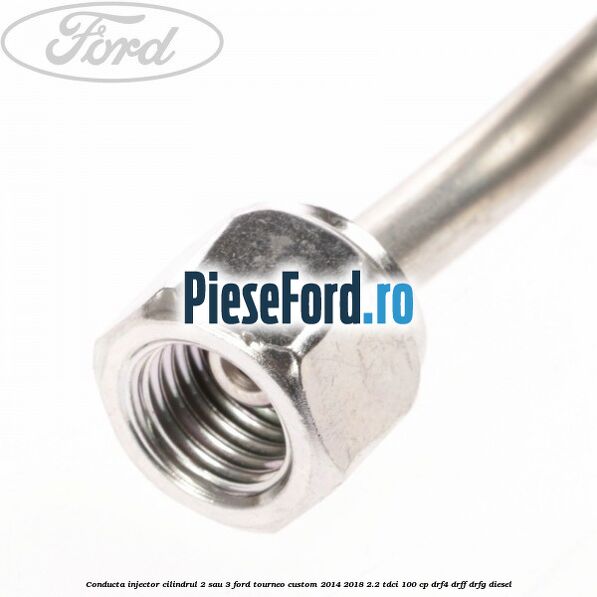 Conducta injector cilindrul 2 sau 3 Ford Tourneo Custom 2014-2018 2.2 TDCi 100 cp DRF4, DRFF, DRFG diesel