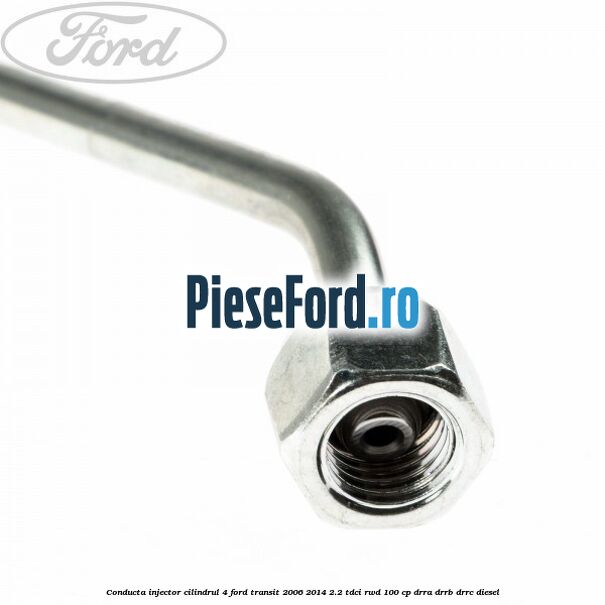 Conducta injector cilindrul 4 Ford Transit 2006-2014 2.2 TDCi RWD 100 cp DRRA, DRRB, DRRC diesel