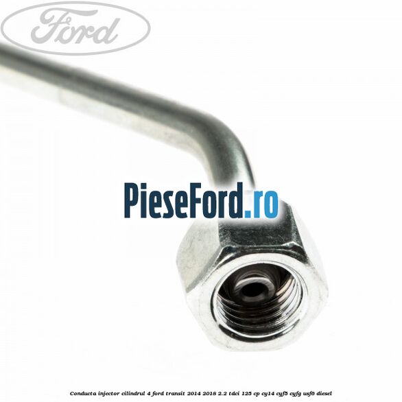 Conducta injector cilindrul 4 Ford Transit 2014-2018 2.2 TDCi 125 cp CY14, CYF5, CYFG, USF6 diesel