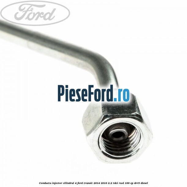 Conducta injector cilindrul 4 Ford Transit 2014-2018 2.2 TDCi RWD 100 cp Conducta injector cilindrul 4 Ford Transit 2014-2018 2.2 TDCi RWD 100 cp DRR5 diesel