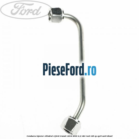 Conducta injector cilindrul 4 Ford Transit 2014-2018 2.2 TDCi RWD 125 cp CYR5, USR6 diesel