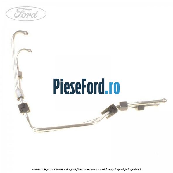 Conducta injector clindru 1 si 2 Ford Fiesta 2008-2012 1.6 TDCi 90 cp Conducta injector clindru 1 si 2 Ford Fiesta 2008-2012 1.6 TDCi 90 cp HHJC, HHJD, HHJE diesel