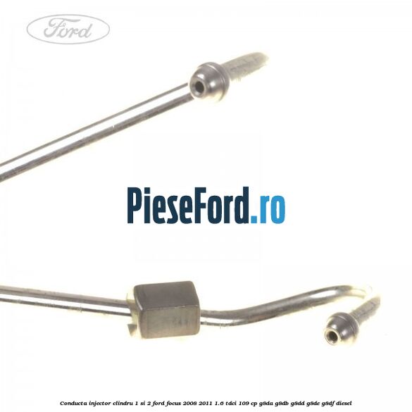 Conducta injector clindru 1 si 2 Ford Focus 2008-2011 1.6 TDCi 109 cp G8DA, G8DB, G8DD, G8DE, G8DF diesel