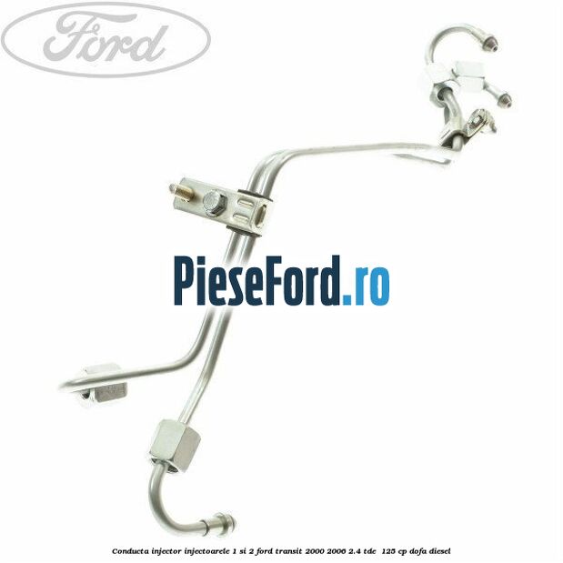 Conducta injector, injectoarele 1 si 2 Ford Transit 2000-2006 2.4 TDE  125 cp DOFA diesel
