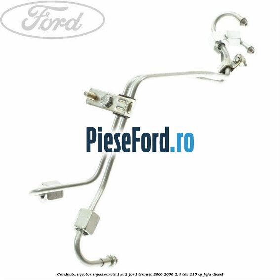 Conducta injector, injectoarele 1 si 2 Ford Transit 2000-2006 2.4 TDE 115 cp FXFA diesel