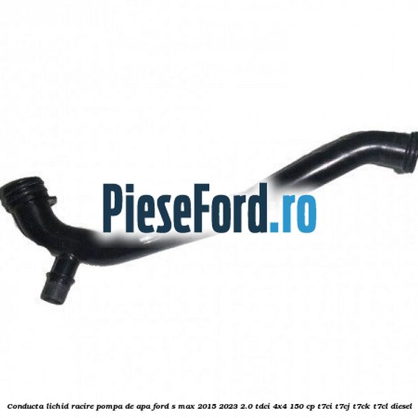 Conducta lichid racire pompa de apa Ford S-Max 2015-2023 2.0 TDCi 4x4 150 cp T7CI, T7CJ, T7CK, T7CL diesel
