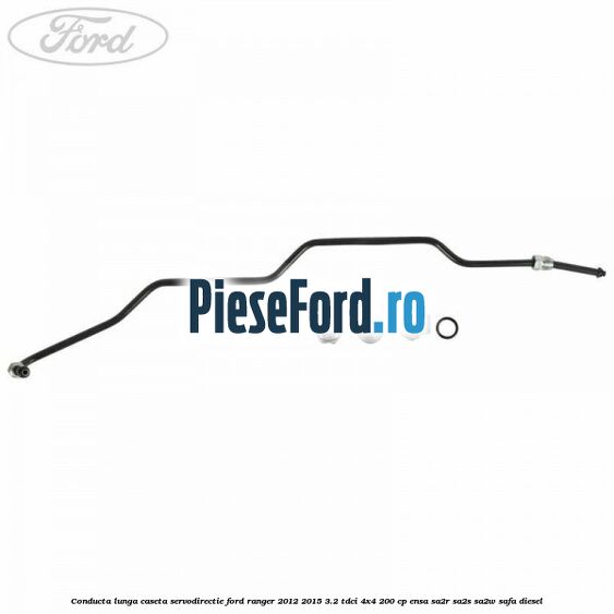 Conducta lunga caseta servodirectie Ford Ranger 2012-2015 3.2 TDCi 4x4 200 cp ENSA, SA2R, SA2S, SA2W, SAFA diesel