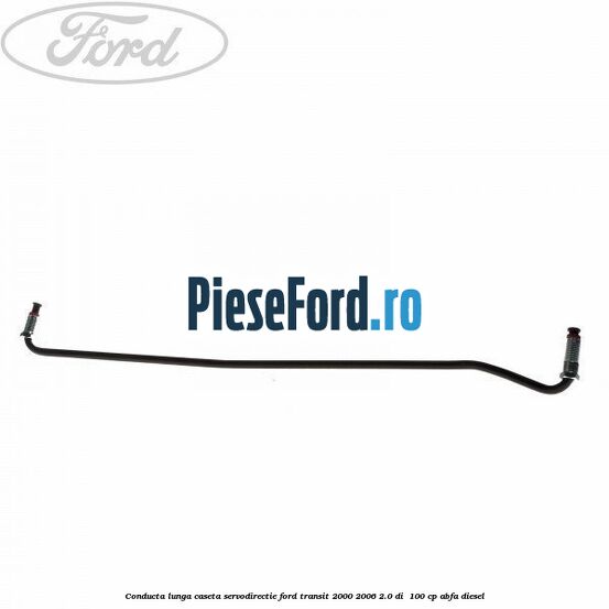 Conducta lunga caseta servodirectie Ford Transit 2000-2006 2.0 DI  100 cp ABFA diesel