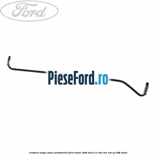 Conducta lunga caseta servodirectie Ford Transit 2006-2014 2.4 TDCi 4x4 140 cp H9FB diesel