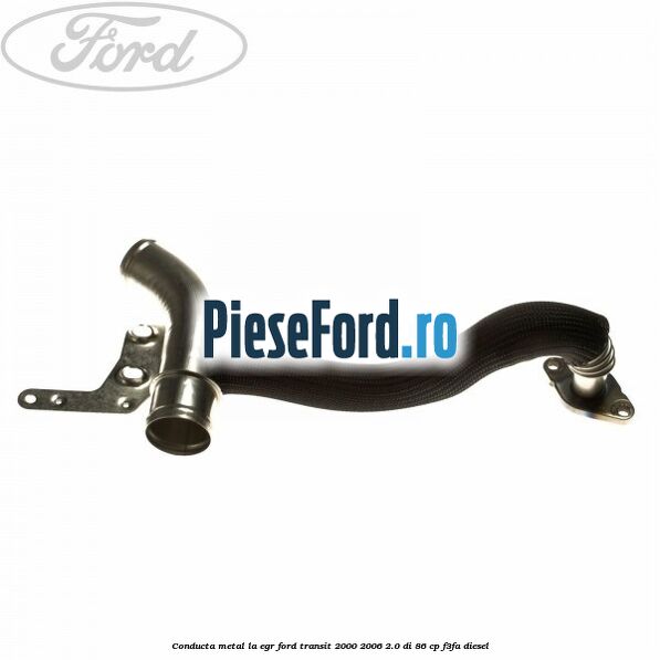 Conducta metal la EGR Ford Transit 2000-2006 2.0 DI 86 cp F3FA diesel