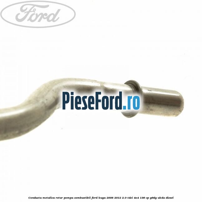 Conducta metalica retur pompa combustibil Ford Kuga 2008-2012 2.0 TDCi 4x4 136 cp G6DG, UKDA diesel