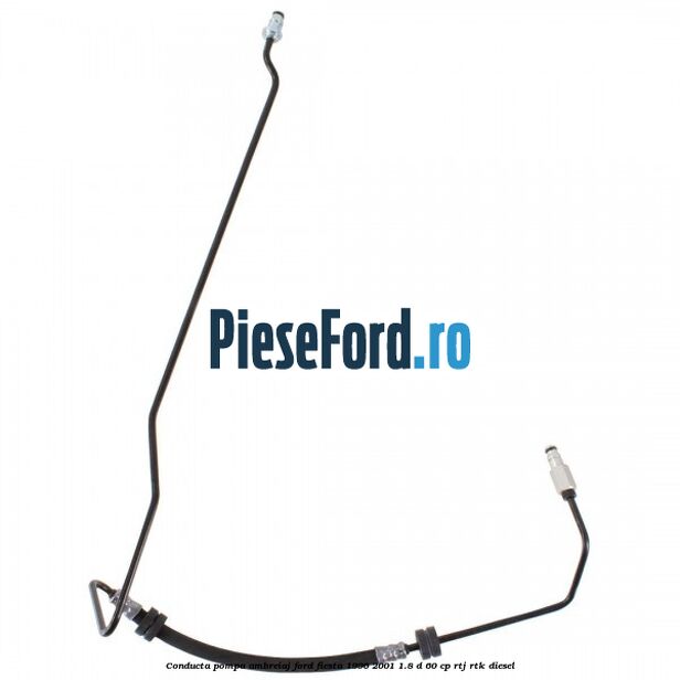 Conducta pompa ambreiaj Ford Fiesta 1996-2001 1.8 D 60 cp Conducta pompa ambreiaj Ford Fiesta 1996-2001 1.8 D 60 cp RTJ, RTK diesel