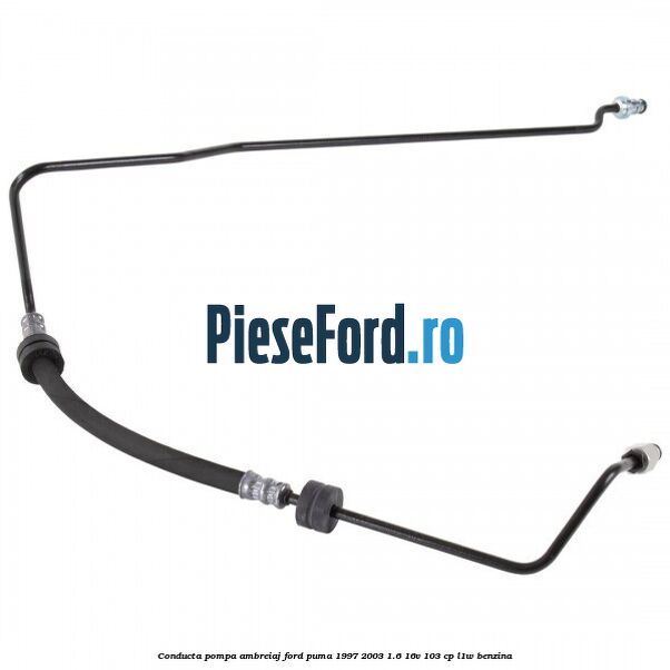 Conducta pompa ambreiaj Ford Puma 1997-2003 1.6 16V 103 cp L1W benzina