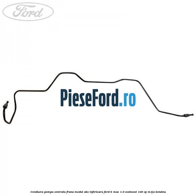 Conducta pompa centrala frana modul ABS inferioara Ford B-Max 1.0 EcoBoost 120 cp M1JA benzina