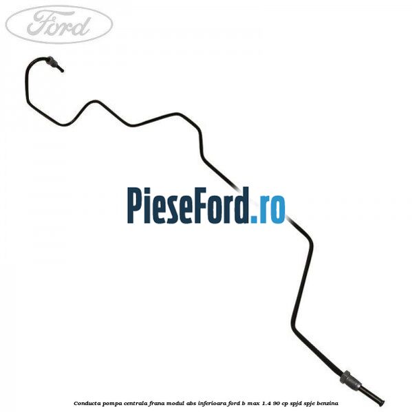 Conducta pompa centrala frana modul ABS inferioara Ford B-Max 1.4 90 cp SPJD, SPJE benzina