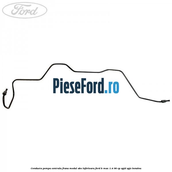 Conducta pompa centrala frana modul ABS inferioara Ford B-Max 1.4 90 cp SPJD, SPJE benzina