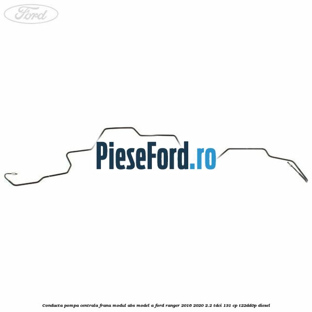 Conducta pompa centrala frana modul ABS model A Ford Ranger 2016-2020 2.2 TDCi 131 cp T22DD0P diesel