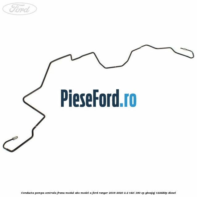 Conducta pompa centrala frana modul ABS model A Ford Ranger 2016-2020 2.2 TDCi 160 cp GBVAJQJ, T22DD0P diesel