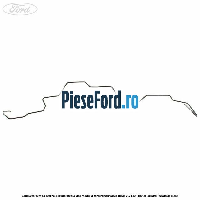 Conducta pompa centrala frana modul ABS model A Ford Ranger 2016-2020 2.2 TDCi 160 cp GBVAJQJ, T22DD0P diesel