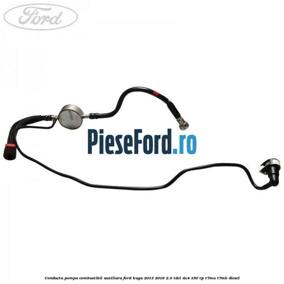 Conducta pompa combustibil auxiliara Ford Kuga 2013-2016 2.0 TDCi 4x4 150 cp Conducta pompa combustibil auxiliara Ford Kuga 2013-2016 2.0 TDCi 4x4 150 cp T7MA, T7MB diesel