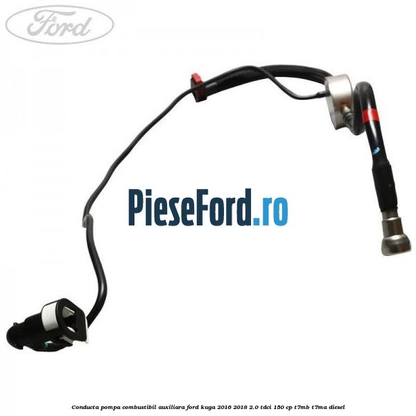 Conducta pompa combustibil auxiliara Ford Kuga 2016-2018 2.0 TDCi 150 cp Conducta pompa combustibil auxiliara Ford Kuga 2016-2018 2.0 TDCi 150 cp T7MB, T7MA diesel