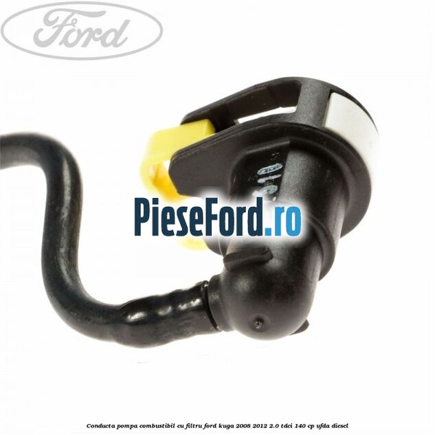 Conducta pompa combustibil cu filtru Ford Kuga 2008-2012 2.0 TDCI 140 cp UFDA diesel
