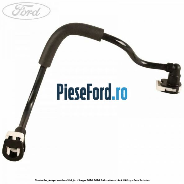Conducta pompa combustibil Ford Kuga 2016-2018 2.0 EcoBoost 4x4 242 cp R9MA benzina