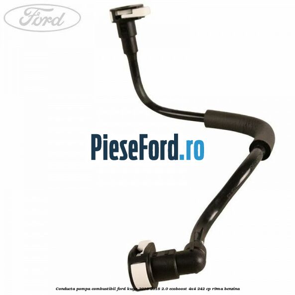 Conducta pompa combustibil Ford Kuga 2016-2018 2.0 EcoBoost 4x4 242 cp R9MA benzina