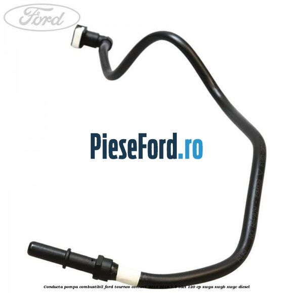 Conducta pompa combustibil Ford Tourneo Connect 2013-2018 1.5 TDCi 120 cp XWGA, XWGB, XWGC diesel