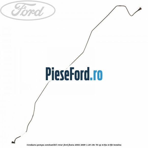 Conducta pompa combustibil retur Ford Fiesta 2002-2005 1.25 16V 70 cp M7JA, M7JB benzina