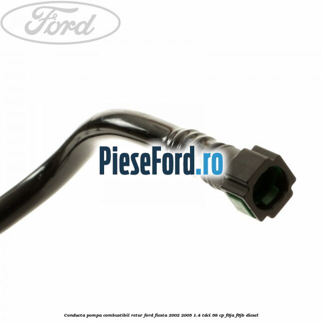 Conducta pompa combustibil retur Ford Fiesta 2002-2005 1.4 TDCi 68 cp Conducta pompa combustibil retur Ford Fiesta 2002-2005 1.4 TDCi 68 cp F6JA, F6JB diesel