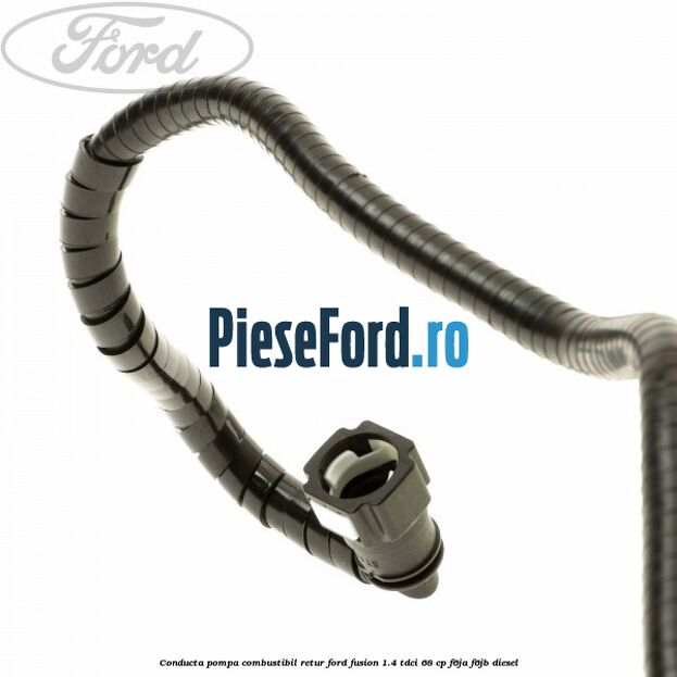 Conducta pompa combustibil retur Ford Fusion 1.4 TDCi 68 cp Conducta pompa combustibil retur Ford Fusion 1.4 TDCi 68 cp F6JA, F6JB diesel