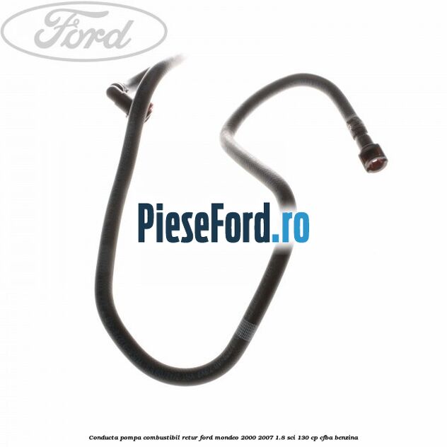 Conducta pompa combustibil retur Ford Mondeo 2000-2007 1.8 SCi 130 cp CFBA benzina