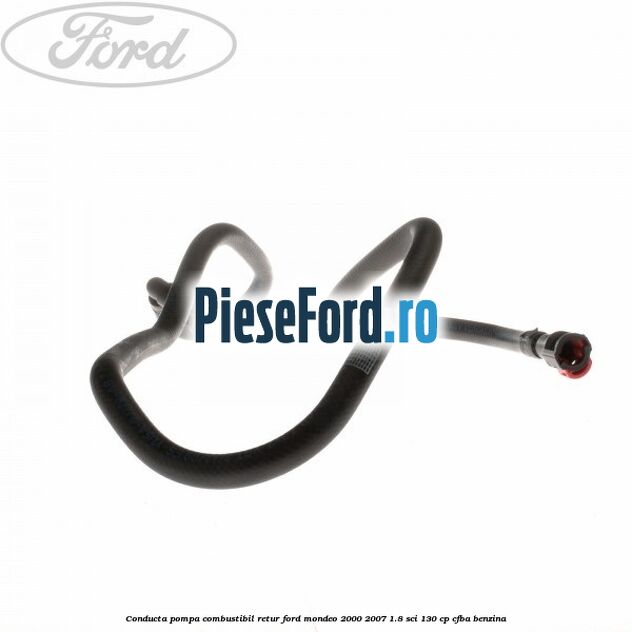 Conducta pompa combustibil retur Ford Mondeo 2000-2007 1.8 SCi 130 cp CFBA benzina