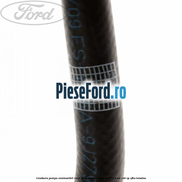 Conducta pompa combustibil retur Ford Mondeo 2000-2007 1.8 SCi 130 cp CFBA benzina