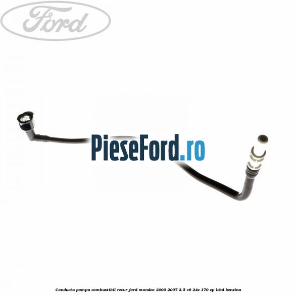Conducta pompa combustibil retur Ford Mondeo 2000-2007 2.5 V6 24V 170 cp LCBD benzina